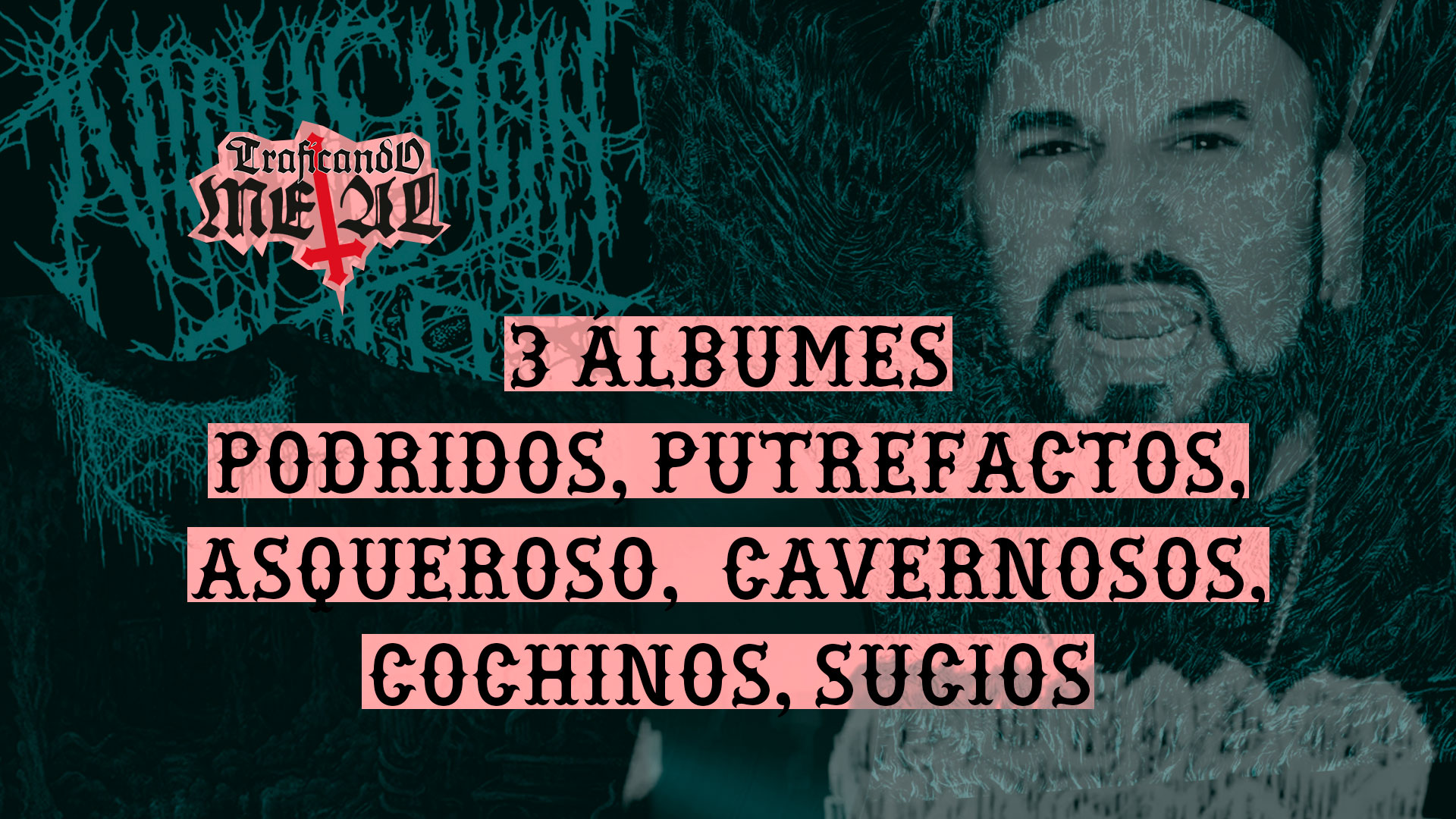 3 álbumes podridos, putrefactos, asqueroso, cavernosos, cochinos, sucios